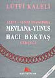 Alevi-Sünni İnancında Mevlana-Yunus ve Hacı Bektaş Gerçeği