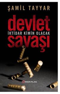 Devlet Savaşı & İktidar Kimin Olacak