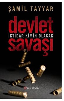 Devlet Savaşı & İktidar Kimin Olacak