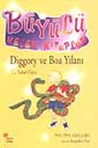 Diggory ve Boa Yılanı / Büyülü Küçük Kitaplar