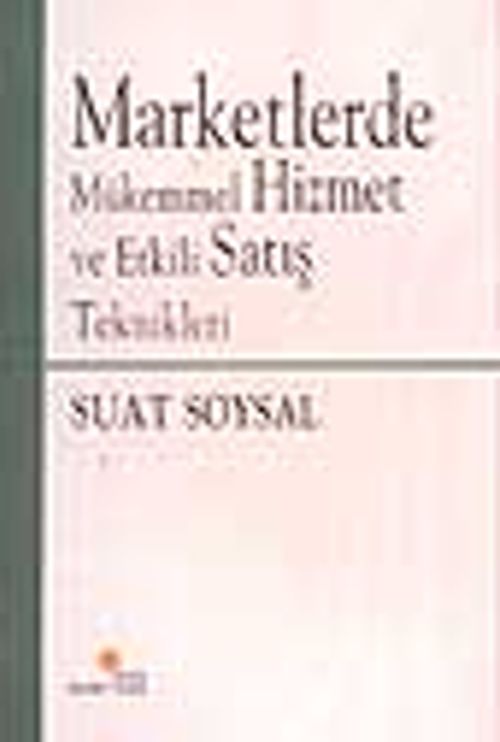 Marketlerde Mükemmel Hizmet ve Etkili Satış Teknikleri