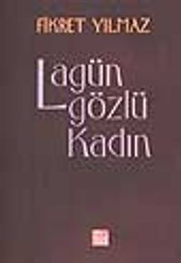 Lagün Gözlü Kadın