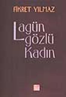 Lagün Gözlü Kadın