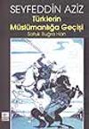 T&uuml;rklerin M&uuml;sl&uuml;manlığa Ge&ccedil;işi