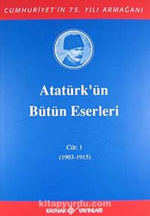 Atatürk'ün Bütün Eserleri / 1.Cilt