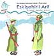 Kurtuluş Savaşından Öyküler Eskişehirli Arif