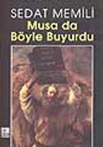 Musa da Böyle Buyurdu