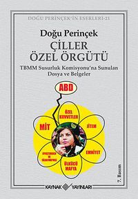 Çiller Özel Örgütü & TBMM Susurluk Komisyonu'na Sunulan Dosya ve Belgeler