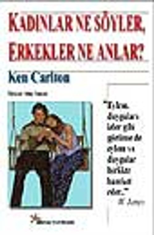 Kadınlar Ne Söyler Erkekler Ne Anlar