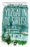 Yozgat'ın Üç Sırlısı