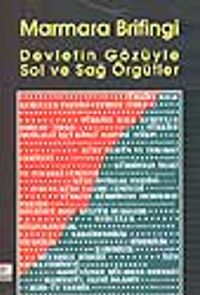 Marmara Brifingi Devletin Gözüyle Sol ve Sağ Örgütler
