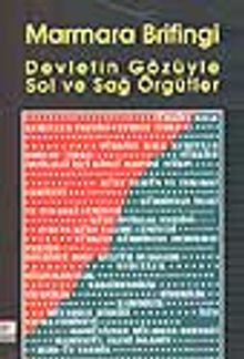 Marmara Brifingi Devletin Gözüyle Sol ve Sağ Örgütler
