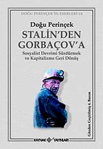 Stalin'den Gorbaçov'a & Sosyalist Devrimi Sürdürmek ve Kapitalizme Geri Dönüş