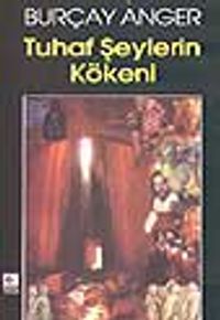 Tuhaf Şeylerin Kökeni