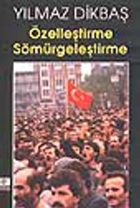 Özelleştirme Sömürgeleştirme