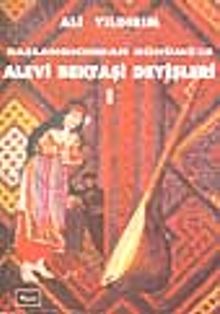 Başlangıcından Günümüze Alevi Bektaşi Deyişleri I