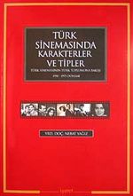 Türk Sinemasında Karakterler ve Tipler & Türk Sinemasının Türk Toplumuna Bakışı 1950-1975 Dönemi