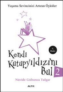 Kendi Kutup Yıldızını Bul 2 - Nüvide Gültunca Tulgar