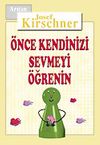 &Ouml;nce Kendinizi Sevmeyi &Ouml;ğrenin