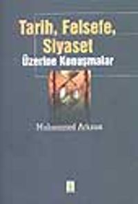 Tarih, Felsefe, Siyaset Üzerine Konuşmalar