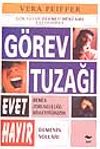 G&ouml;rev Tuzağı - Evet Demek Zorunluluğu Hissettiğinizde Hayır Demenin Yolları