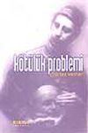 K&ouml;t&uuml;l&uuml;k Problemi