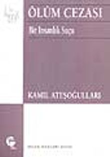 Ölüm Cezası - Bir İnsanlık Suçu