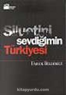 Siluetini Sevdiğimin Türkiyesi