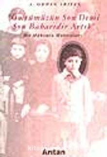 Ömrümüzün Son Demi Son Baharıdır Artık / Bir Hakimin Hatıraları - Aydın Arıtan