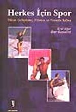 Herkes İçin Spor / Vücut Geliştirme, Fitness ve Formda Kalma