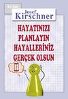 Kirschner Hayat Okulu / Hayatınızı Planlayın, Hayalleriniz Ger&ccedil;ek Olsun