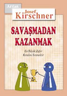 Savaşmadan Kazanmak / En Büyük Zafer Kendini Yenmektir