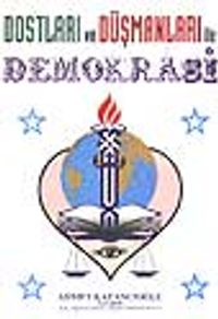 Dostları ve Düşmanları ile Demokrasi