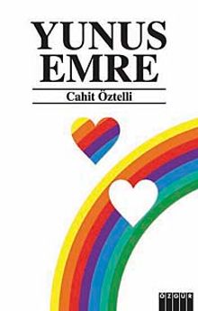 Yunus Emre / Yaşamı ve Tüm Şiirleri