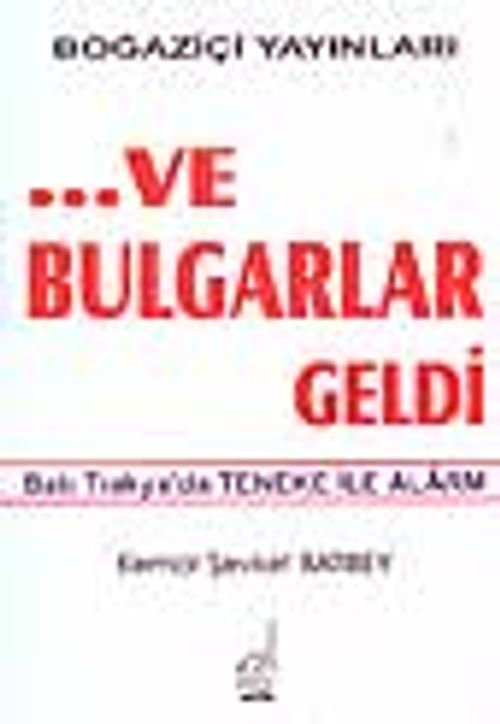 Ve Bulgarlar Geldi