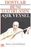 Dostlar Beni Hatırlasın / Aşık Veysel