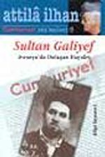 Sultan Galiyef- Avrasya'da Dolaşan Hayalet / Cumhuriyet Söyleşileri