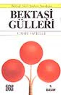 Bektaşi Gülleri / Bektaşî-Alevî Şiirleri Antolojisi