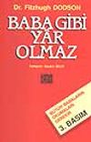 Baba Gibi Y&acirc;r Olmaz