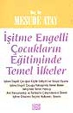 İşitme Engelli Çocukların Eğitiminde Temel İlkeler