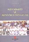 Alevi Kimliği ve Alevi &Ouml;rg&uuml;tlenmesi