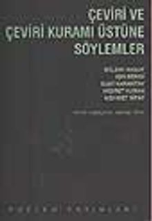 Çeviri ve Çeviri Kuramı Üstüne Söylemler (12-D-1)