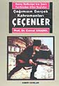 Çeçenler / Çağımızın Gerçek Kahramanları