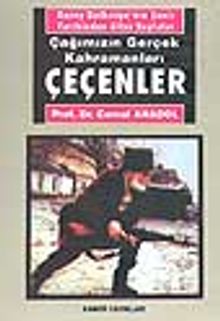 Çeçenler / Çağımızın Gerçek Kahramanları