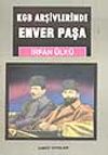 Enver Paşa / KGB Arşivlerinde
