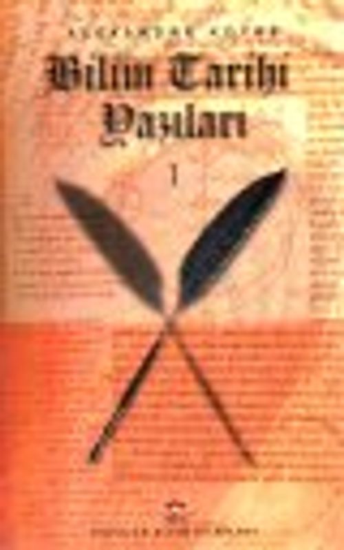 Bilim Tarihi Yazıları 1 (Ciltli)