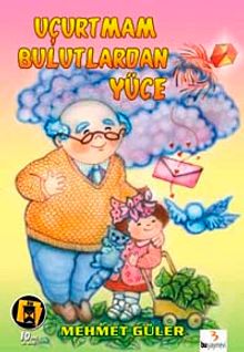 Uçurtmam Bulutlardan Yüce