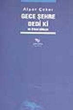 Gece Şehre Dedi ki / Ve Öteki Şiirler