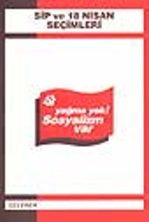 Sip ve 18 Nisan Seçimleri
