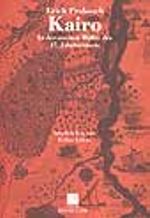 Kairo In Der Zweiten Halfte Des 17. Jahrhunderts/ Beschrieben Von Evliya Çelebi